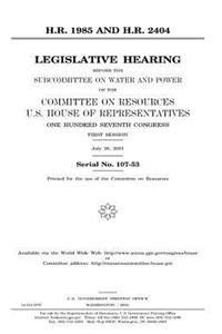 H.R. 1985 and H.R. 2404
