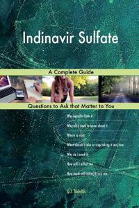 Indinavir Sulfate; A Complete Guide