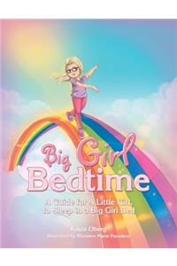 Big Girl Bedtime