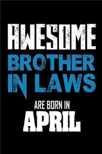 Awesome Brother in Laws Are Born In April