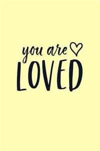 You Are Loved