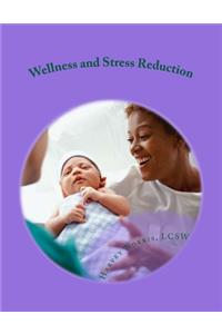 Wellness and Stress Reduction