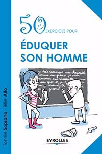 50 exercices pour éduquer son homme