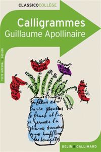 Calligrammes. Poemes de la paix et de la guerre