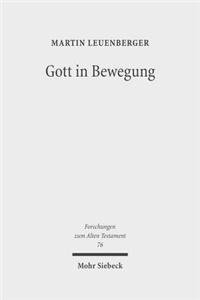 Gott in Bewegung: Religions- Und Theologiegeschichtliche Beitrage Zu Gottesvorstellungen Im Alten Israel