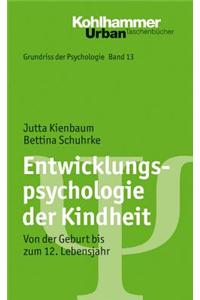 Entwicklungspsychologie Der Kindheit: Von Der Geburt Bis Zum 12. Lebensjahr