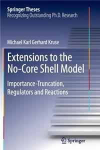 Extensions to the No-Core Shell Model: Importance-Truncation, Regulators and Reactions