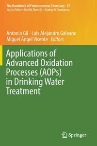 Applications of Advanced Oxidation Processes (Aops) in Drinking Water Treatment