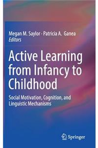 Active Learning from Infancy to Childhood