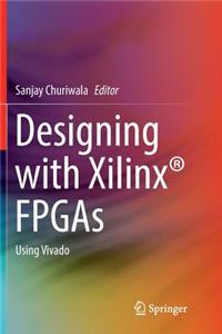 Designing with Xilinx(r) FPGAs