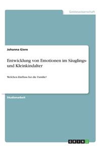 Entwicklung von Emotionen im Säuglings- und Kleinkindalter