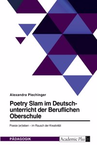 Poetry Slam im Deutschunterricht der Beruflichen Oberschule