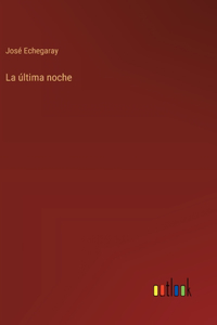 última noche