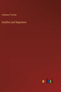 Goethe und Napoleon