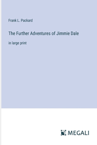 Further Adventures of Jimmie Dale