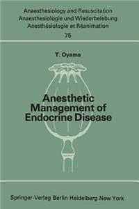 Anesthetic Management of Endocrine Disease