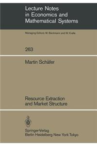Resource Extraction and Market Structure