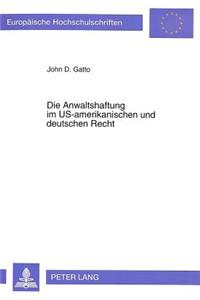 Die Anwaltshaftung Im Us-Amerikanischen Und Deutschen Recht