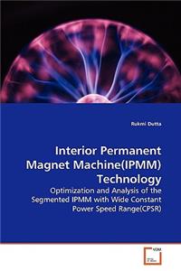 Interior Permanent Magnet Machine(IPMM)Technology