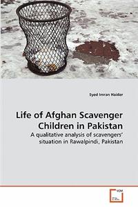 Life of Afghan Scavenger Children in Pakistan