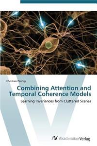Combining Attention and Temporal Coherence Models