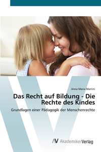 Das Recht auf Bildung - Die Rechte des Kindes