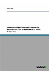 VR China - Die große Chance für deutsche Unternehmen oder unkalkulierbares Risiko?