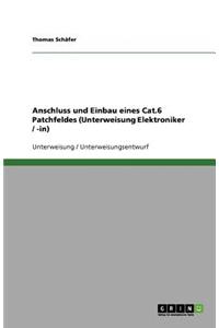 Anschluss und Einbau eines Cat.6 Patchfeldes (Unterweisung Elektroniker / -in)