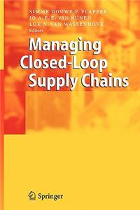 Managing Closed-Loop Supply Chains