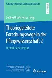 Theoriegeleitete Forschungswege in Der Pflegewissenschaft 2