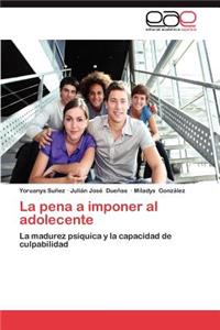La Pena a Imponer Al Adolecente
