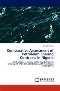 Comparative Assessment of Petroleum Sharing Contracts in Nigeria