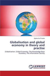 Globalisation and global economy in theory and practise