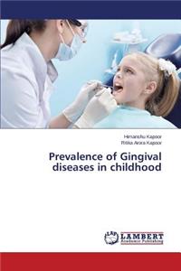Prevalence of Gingival Diseases in Childhood