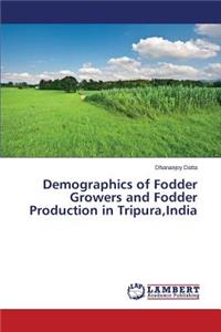 Demographics of Fodder Growers and Fodder Production in Tripura, India
