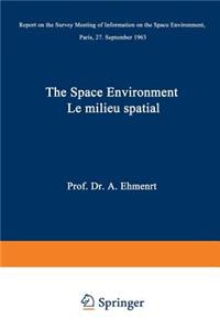 The Space Environment / Le Milieu Spatial