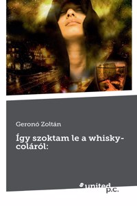 Így szoktam le a whisky-coláról