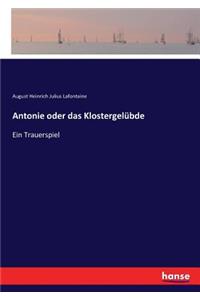 Antonie oder das Klostergelübde