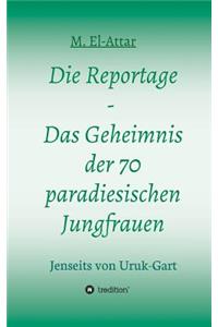 Die Reportage - Das Geheimnis der 70 paradiesischen Jungfrauen