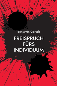 Freispruch fürs Individuum