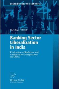 Banking Sector Liberalization in India