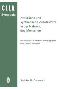 Natürliche und Synthetische Zusatzstoffe in der Nahrung des Menschen