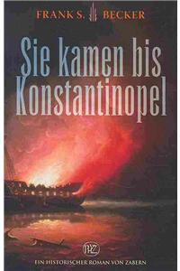 Sie Kamen Bis Konstantinopel