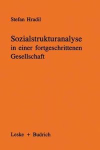 Sozialstrukturanalyse in einer fortgeschrittenen Gesellschaft