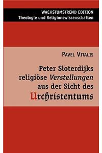 Peter Sloterdijks Religise Verstellungen Aus Der Sicht Des Urchristentums