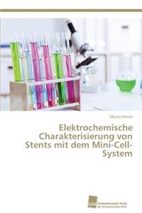 Elektrochemische Charakterisierung von Stents mit dem Mini-Cell-System