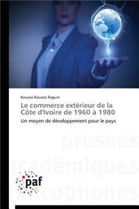 Le Commerce Extérieur de la Côte d'Ivoire de 1960 À 1980