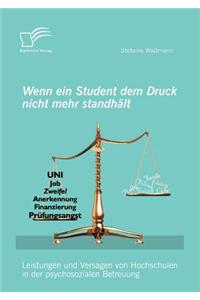 Wenn ein Student dem Druck nicht mehr standhält