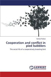 Cooperation and Conflict in Pied Babblers