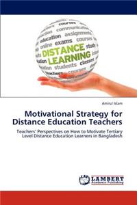 Motivational Strategy for Distance Education Teachers